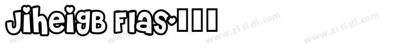 JiHeiGB Flas字体转换